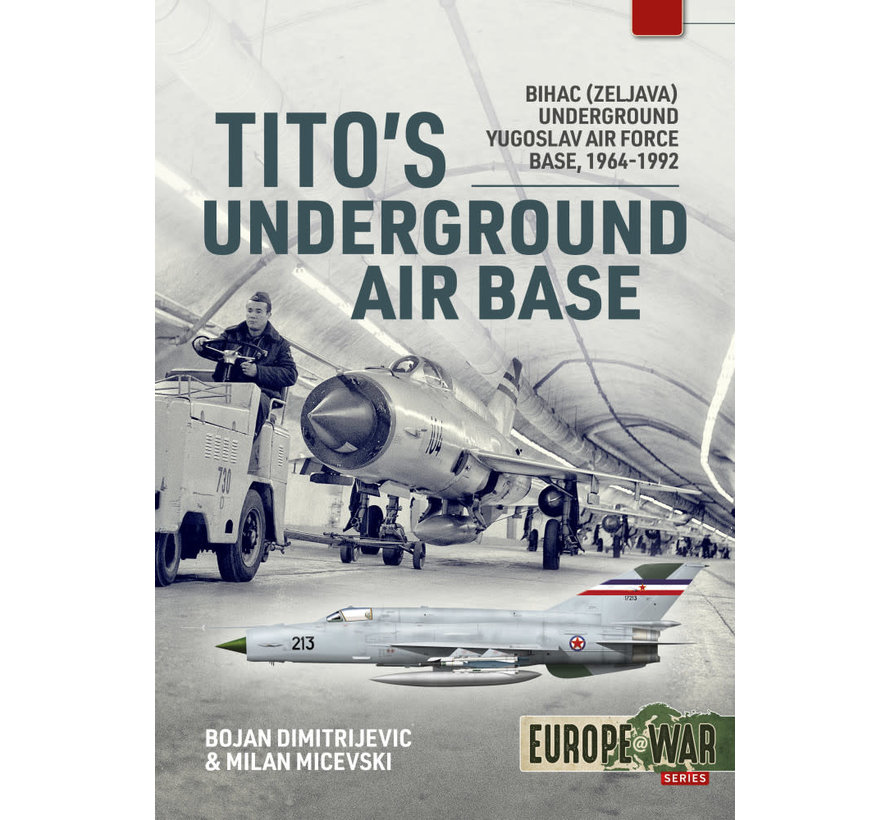 Tito's Underground Air Base: Bihac Yugoslav AFB Europe@War #4 softcover