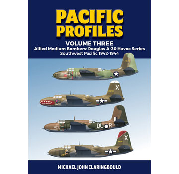 Pacific Profiles: Volume  3: Douglas A20 Havoc Series softcover