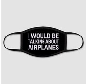 Airportag Talking About Airplanes - Face Mask - Regular / Medium