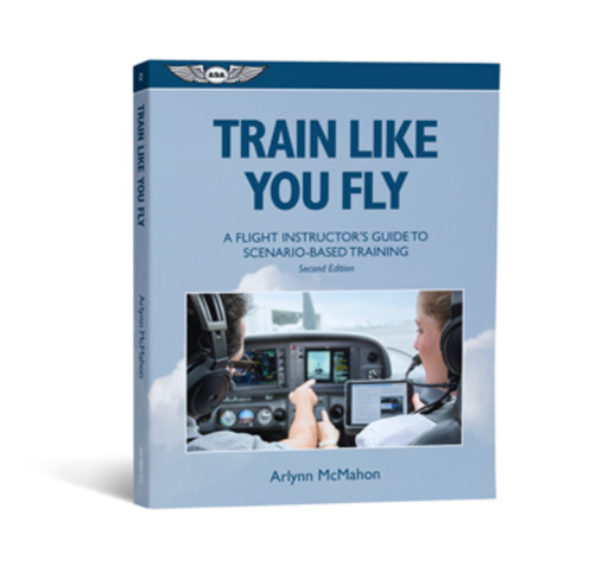 Train Like You Fly:  Instructor's Scenario-Based Training