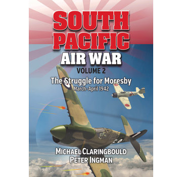 South Pacific Air War Volume 2: Struggle For Moresby softcover