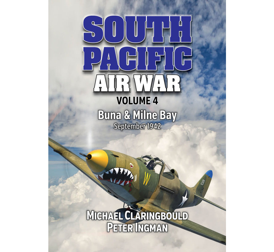 South Pacific Air War Volume 4: Buna & Milne Bay softcover