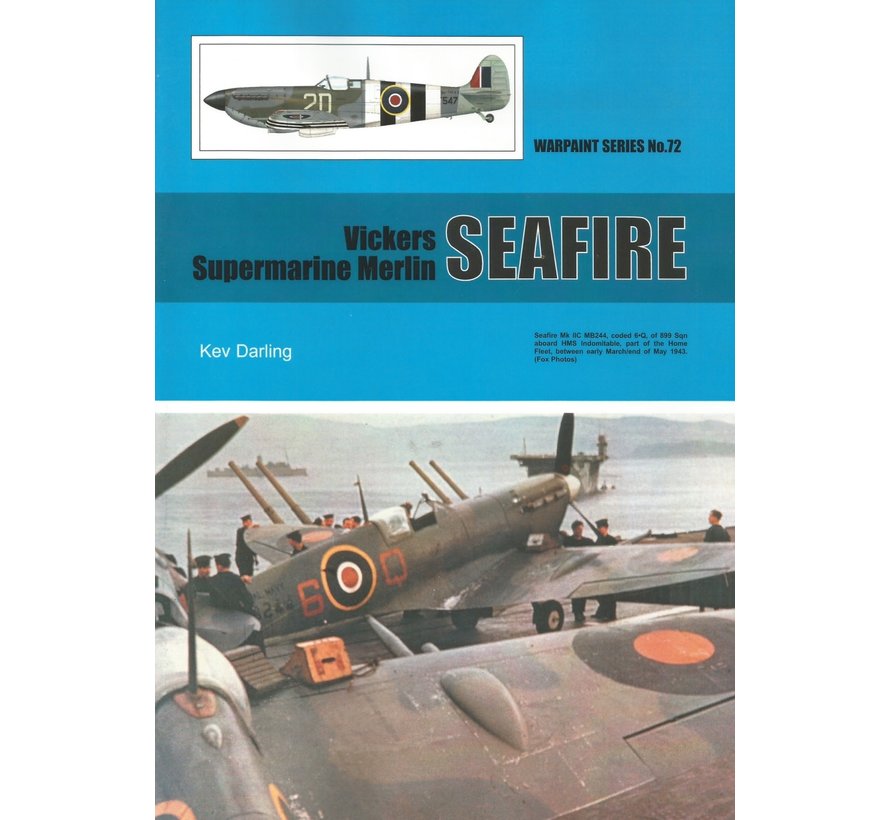 Vickers Supermarine Merlin Seafire: Warpaint #72 softcover