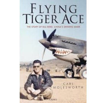 Osprey Publications Flying Tiger Ace: Bill Reed, China's Shining Mark HC