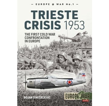 Trieste Crisis 1953: First Cold War Confrontation: Europe@War #1 softcover