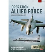 Operation Allied Force: Volume 1: Air War over Serbia 1999 Europe@War #11 softcover