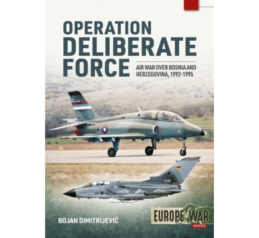Operation Deliberate Force: 1992-1995 Europe@War #8 softcover