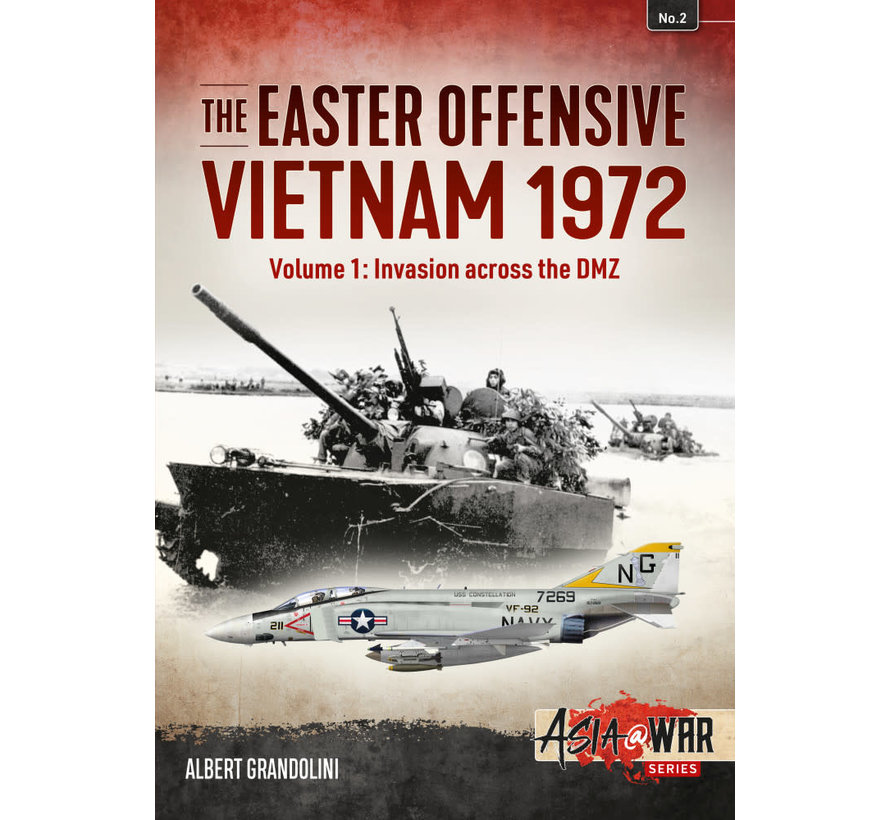 Easter Offensive: Vietnam 1972:  Volume 1: Across DMZ: Asia@War #2 softcover