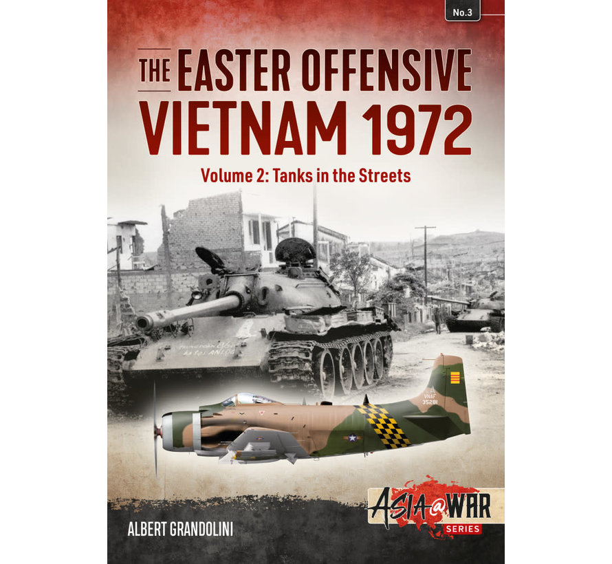 Easter Offensive: Vietnam 1972:  Volume 2: Tanks in Streets: Asia@War #2 softcover