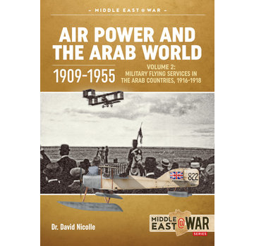 Air Power & the Arab World: 1909-1955: Vol.2: MiddleEast@War #26 softcover
