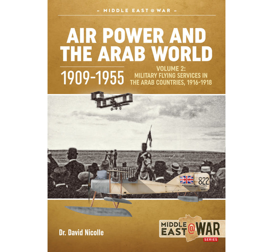 Air Power & the Arab World: 1909-1955: Vol.2: MiddleEast@War #26 softcover