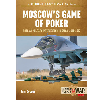 Moscow's Game of Poker: Russia in Syria: MiddleEast@War #15 softcover