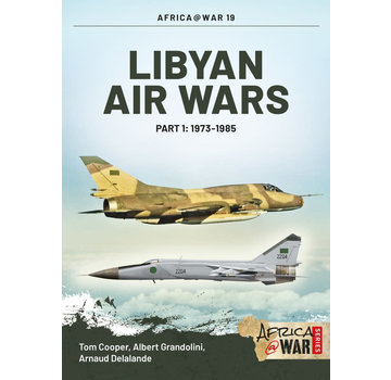 Libyan Air Wars: Part 1: 1973-1985: Africa@War #19 softcover