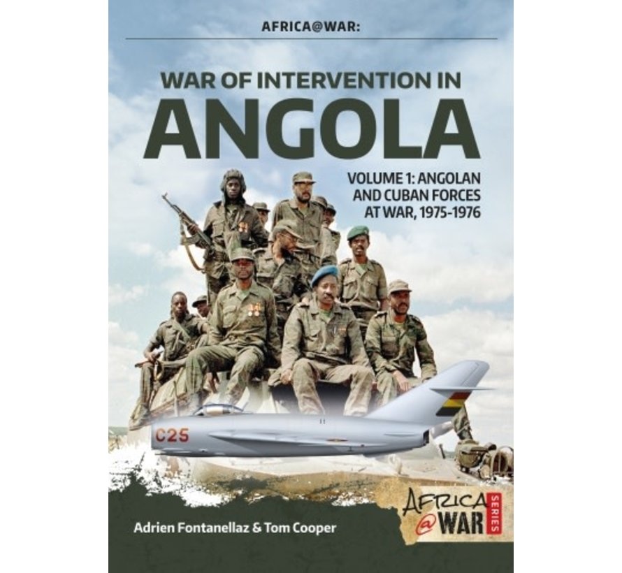 War of Intervention in Angola: Vol.1: Angolan & Cuban Forces: Africa@War #31 SC