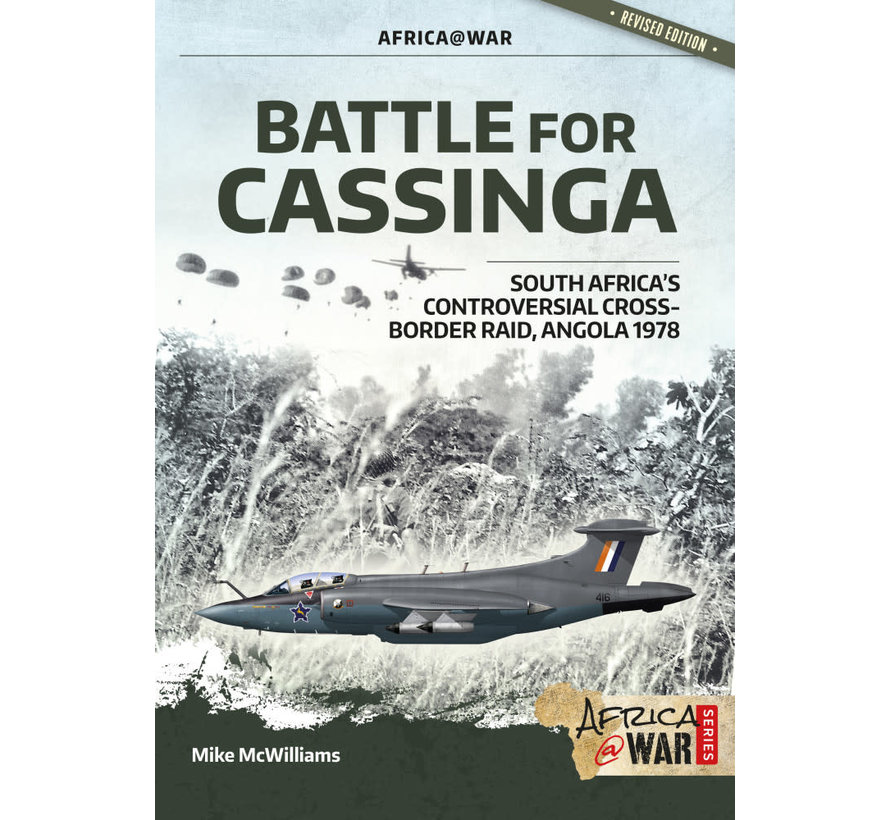 Battle for Cassinga: South Africa's Controversial Raid: Africa@War #37 SC