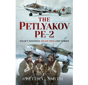Air World Books Petlyakov PE-2: Stalin's Successful Red Air Force Light Bomber hardcover