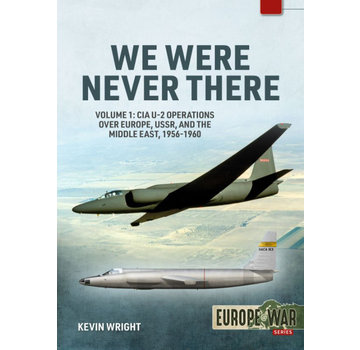 We Were Never There: Volume 1: CIA U2 Operations: Europe@War #14 softcover