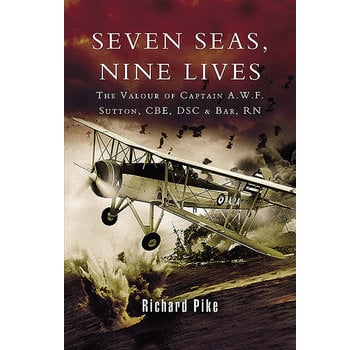 Seven Seas: Nine Lives: Biography Captain A.W.F. Sutton RN HC +SALE+