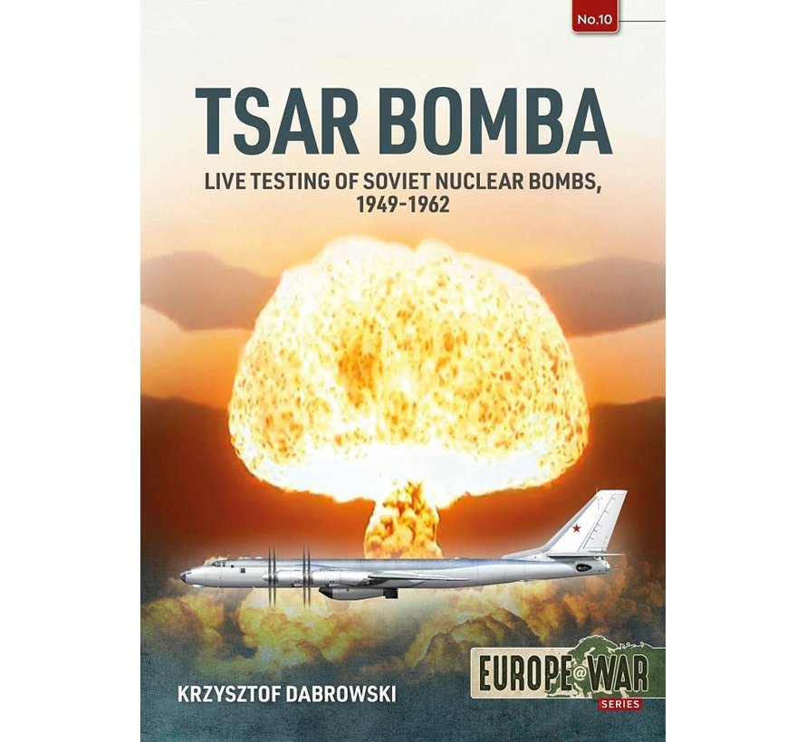 Tsar Bomba: Soviet Nuclear Bombs: Europe@War#10 softcover