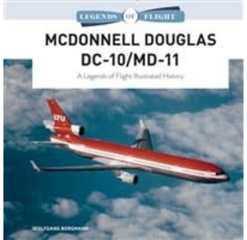 Schiffer Legends of Flight McDonnell Douglas DC10 / MD11: Legends of Flight HC