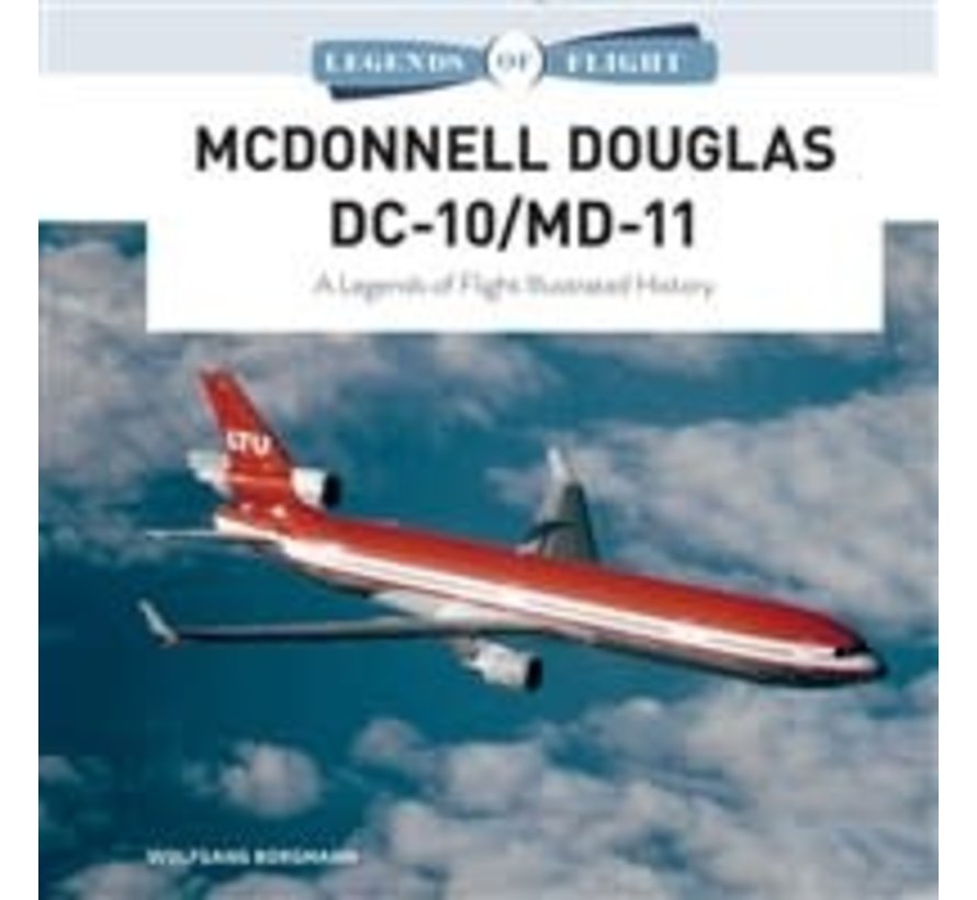 McDonnell Douglas DC10 / MD11: Legends of Flight hardcover
