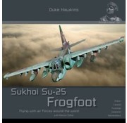 Duke Hawkins HMH Publishing Sukhoi Su25 Frogfoot: Aircraft in Detail #017 SC