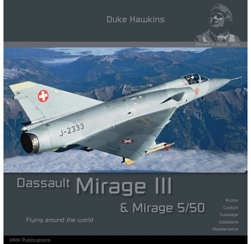 Duke Hawkins HMH Publishing Dassault Mirage III/5: Aircraft in Detail #013 softcover