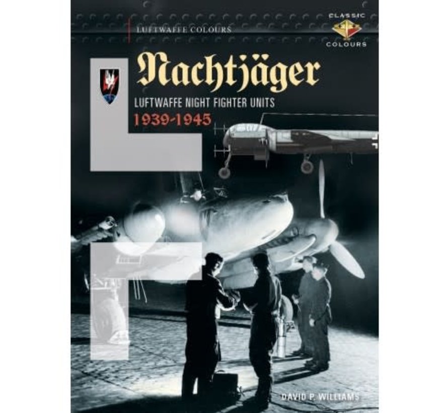 Nachtjager: Luftwaffe Night Fighter Units: 1939-45: Classic Colours  hardcover