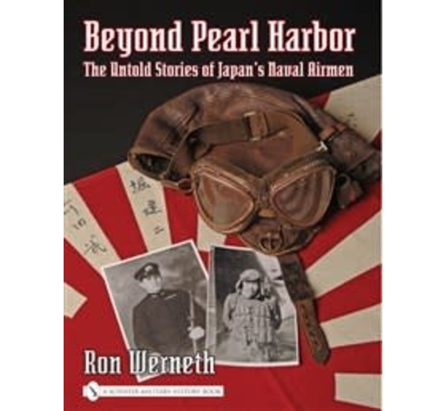 Beyond Pearl Harbor: The Untold Stories of Japan's Naval Airmen hardcover