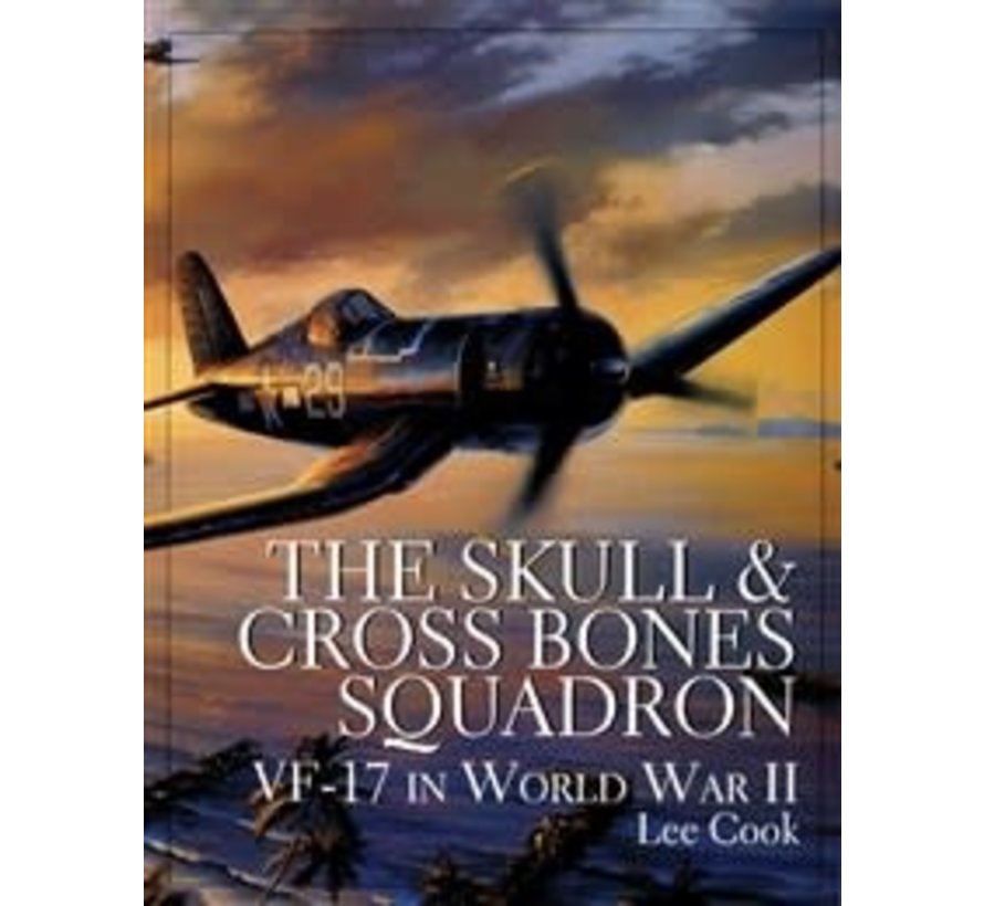 Skull & Crossbones Squadron: VF17 in WW II HC +NSI+