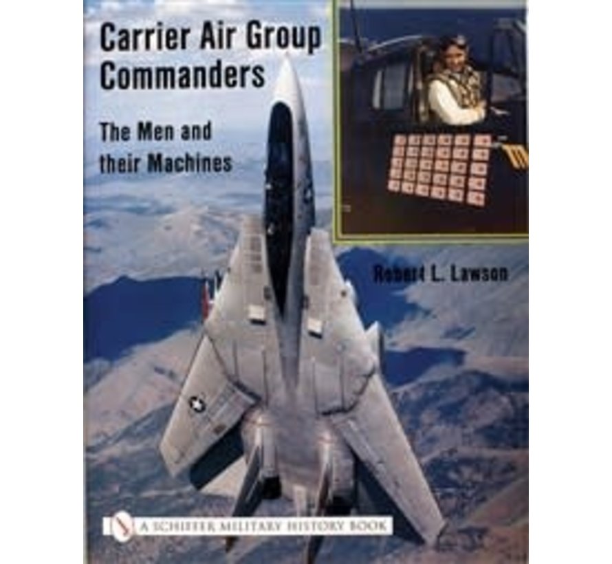Carrier Air Group Commanders: Men & Their Machines HC +NSI+
