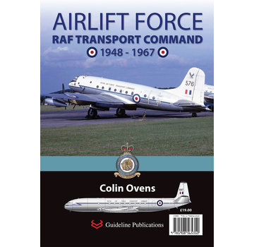 Airlift Force: RAF Transport Command: 1945-1967 SC