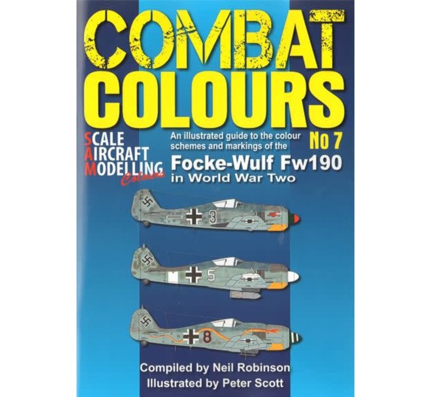 Combat Colours No.7: Focke Wulf Fw190 in WWII: CC#7 SC