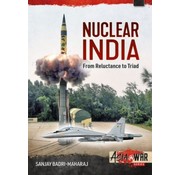 Nuclear India: from Reluctance to Triad: Asia@War #25 softcover