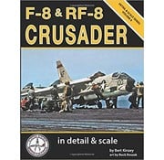 Detail & Scale Aviation Publications F8 & RF8 Crusader: In Detail & Scale: Volume 8  SC