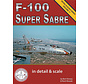 F100 Super Sabre: in Detail & Scale: Volume 11 softcover