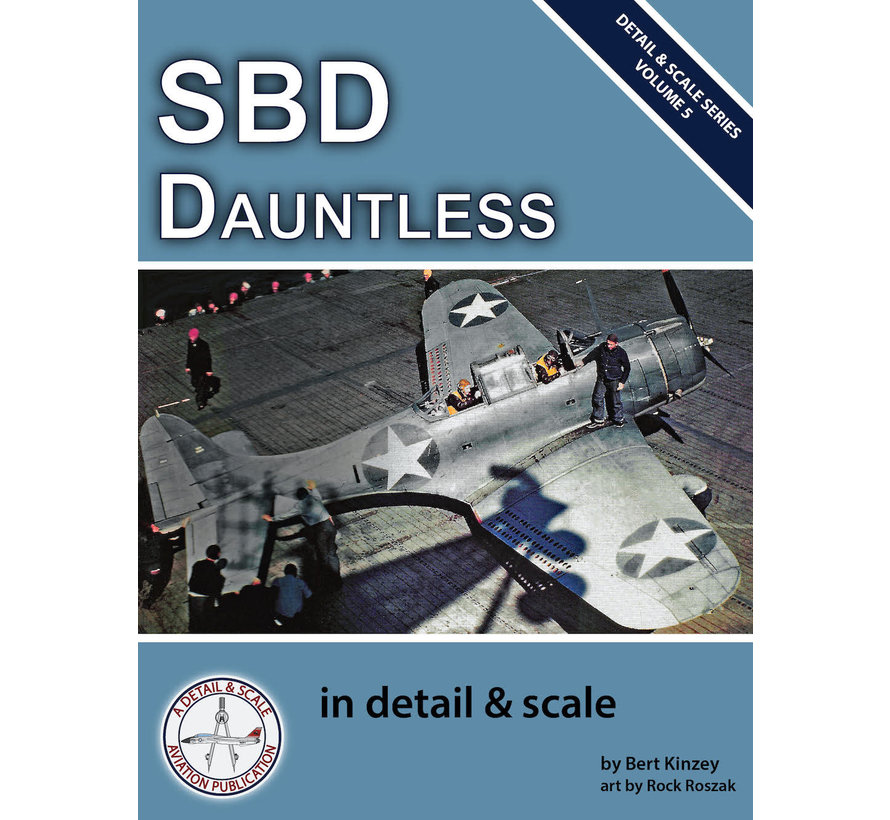 SBD Dauntless: In Detail & Scale: Volume 5  SC