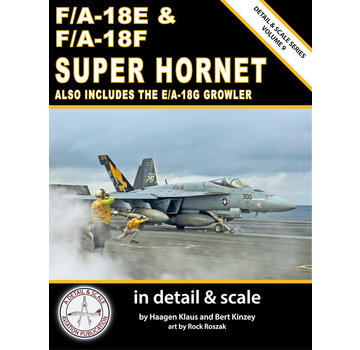 Detail & Scale Aviation Publications FA18E & FA18F Super Hornet: in Detail & Scale: Volume 9 SC