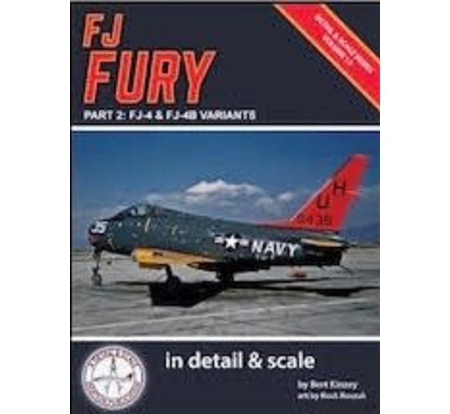 FJ Fury: In Detail & Scale: Part 2: FJ-4 & FJ-4B: Volume 13 softcover