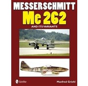 Schiffer Publishing Messerschmitt Me262 & Its Variants SC