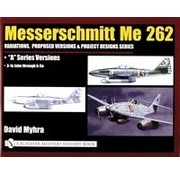 Schiffer Publishing Messerschmitt Me262: Volume 3: A Series Versions hardcover