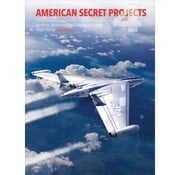 Crecy Publishing American Secret Projects 4: Bombers & Attack Aircraft hardcover