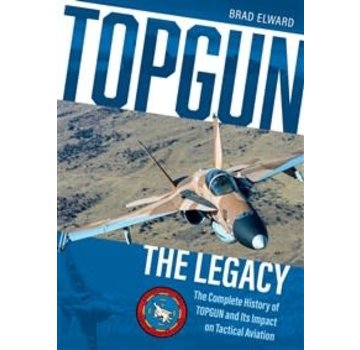 Schiffer Publishing Top Gun: The Legacy: Complete History HC