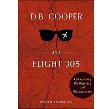 Schiffer Publishing D. B. Cooper and Flight 305: Re-Examining the Hijacking and Disappearance hardcover