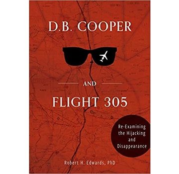 Schiffer Publishing D. B. Cooper and Flight 305: Reexamining hardcover