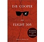 D. B. Cooper and Flight 305: Re-Examining the Hijacking and Disappearance hardcover