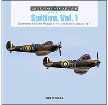 Schiffer Legends of Warfare Spitfire: Volume 1: Legends of Warfare hardcover