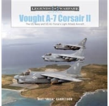 Schiffer Legends of Warfare Vought A7 Corsair II: Legends of  Warfare hardcover