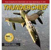 Specialty Press Thunderchief: Complete History of Republic F105 hardcover ++SALE++