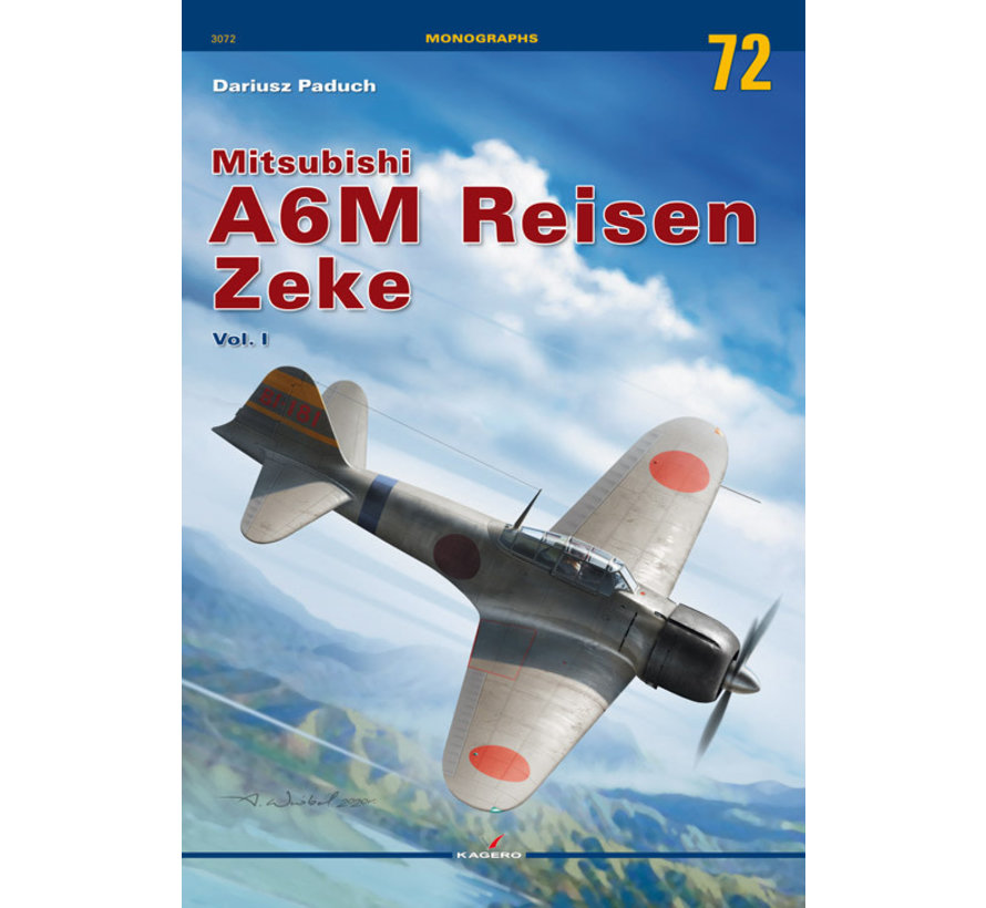 Mitsubishi A6M Reisen Zeke: Volume 1: Kagero Monograph #72 SC